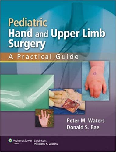 Pediatric Hand and Upper Limb Surgery A Practical Guide