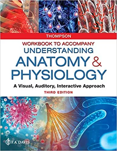 Understanding Anatomy & Physiology A Visual Auditory Interactive Approach 3rd edition