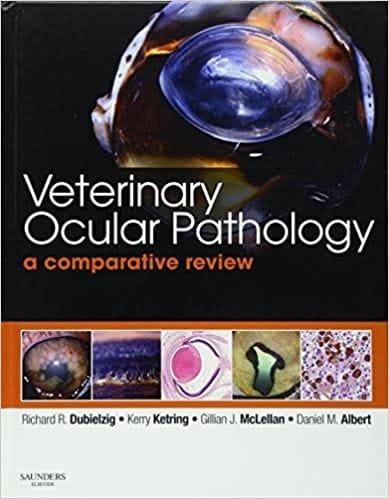 Veterinary Ocular Pathology A Comparative Review 1st edition