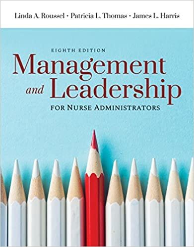 Management and Leadership for Nurse Administrators 9th edition