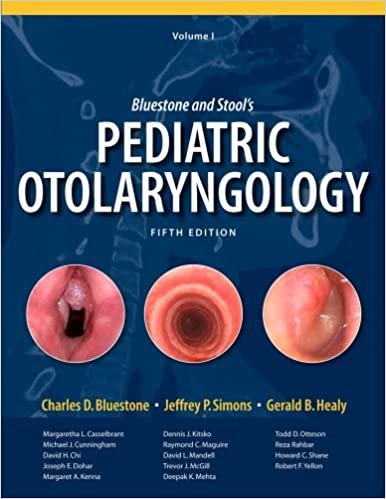 Bluestone and Stool’s Pediatric Otolaryngology 5th Edition