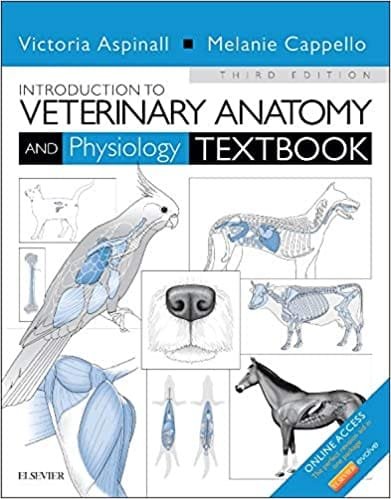 Introduction to Veterinary Anatomy and Physiology Textbook 3rd edition