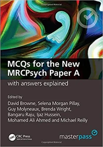 MCQs For The New MRCPsych Paper A With Answers Explained 1st edition