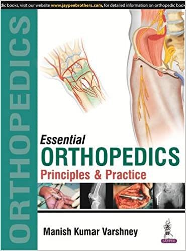 Essential Orthopedics Principles and Practice By Manish Kumar Varshney