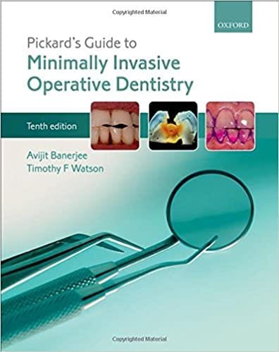 Pickards Guide To Minimally Invasive Operative Dentistry 10th edition