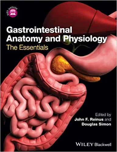 Gastrointestinal Anatomy and Physiology The Essentials 1st edition