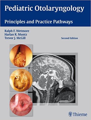 Pediatric Otolaryngology Principles and Practice Pathways 2nd Edition