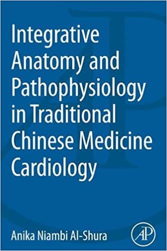 Integrative Anatomy and Pathophysiology in TCM Cardiology 1st edition