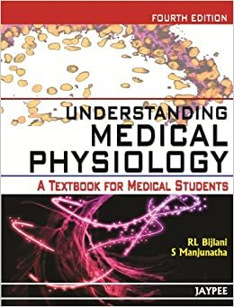 Understanding Medical Physiology A Textbook for Medical Students 4th Edition