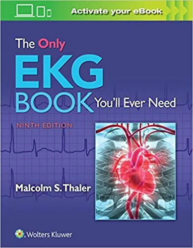 The Only EKG Book You ll Ever Need 10th edition