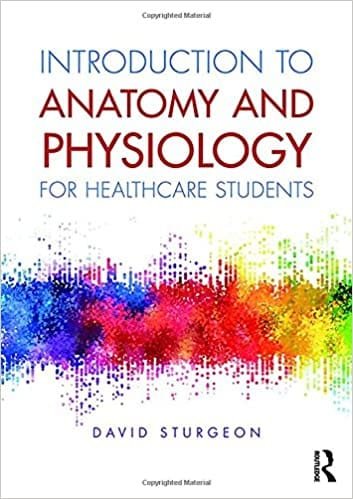 Introduction To Anatomy And Physiology For Healthcare Students 1st edition