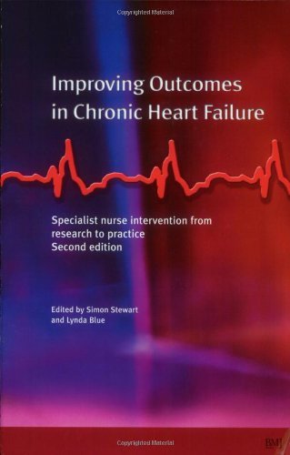 Improving Outcomes in Chronic Heart Failure A Practical Guide To Specialist Nurse intervention