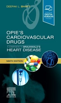 Opies Cardiovascular Drugs A Companion to Braunwalds Heart Disease 9th Ed