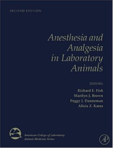 Anesthesia and Analgesia in Laboratory Animals 2nd edition
