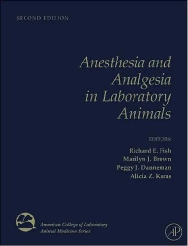 Anesthesia and Analgesia in Laboratory Animals 2nd edition