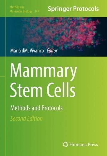 Mammary Stem Cells: Methods and Protocols (Methods in Molecular Biology, 2471)