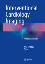 Interventional Cardiology Imaging An Essential Guide