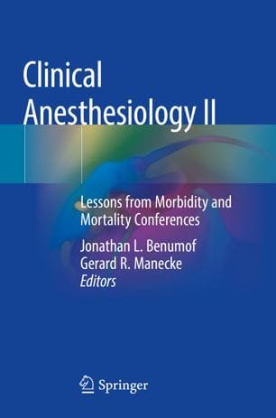 Clinical Anesthesiology II Lessons from Morbidity and Mortality Conferences 1st edition