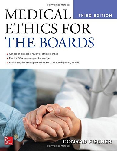Medical Ethics for the Boards 3rd Edition