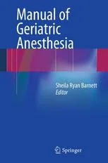 Manual of Geriatric Anesthesia 2013th edition