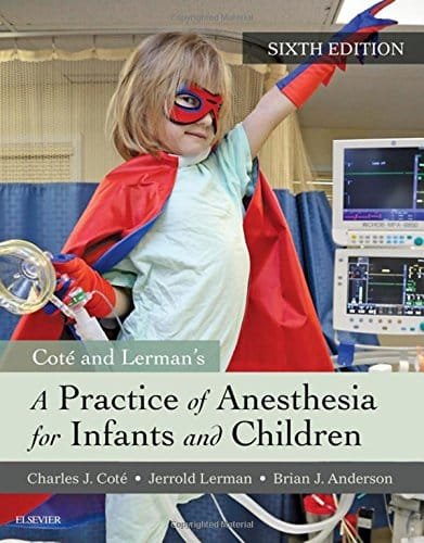 A Practice of Anesthesia for Infants and Children 6th Edition