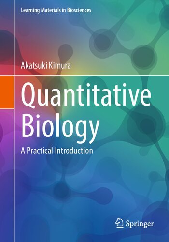 Quantitative Biology: A Practical Introduction
