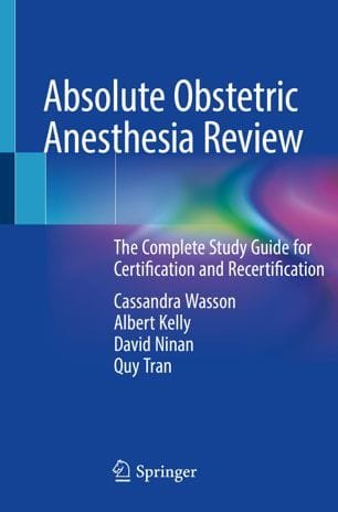 Absolute Obstetric Anesthesia Review The Complete Study Guide for Certification and Recertification 1st edition