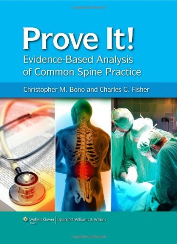 Prove It Evidence Based Analysis of Common Spine Practice