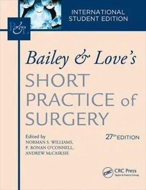 Bailey & Loves Short Practice of Surgery 27th edition
