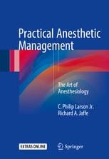 Practical Anesthetic Management The Art of Anesthesiology 1st edition