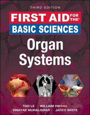 First Aid for the Basic Sciences Organ Systems 3rd Edition