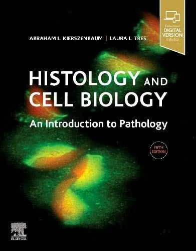 Histology and Cell Biology An Introduction to Pathology 5th edition
