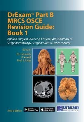 DrExam Part B MRCS OSCE Revision Guide Book 1 Applied Surgical Science & Critical Care Anatomy & Surgical Pathology Surgical Skills & Patient Safety