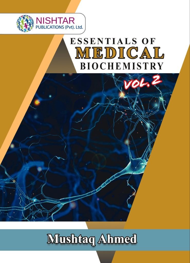 Essentials of Medical Biochemistry by Mushtaq Ahmed Volume 2