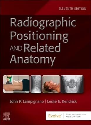 Bontrager’s Textbook of Radiographic Positioning and Related Anatomy 11th edition