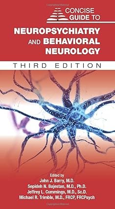 Concise Guide to Neuropsychiatry and Behavioral Neurology3rd edition
