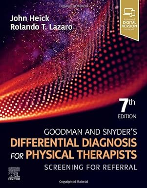 Goodman and Snyder’s Differential Diagnosis for Physical Therapists Screening for Referral 7th edition