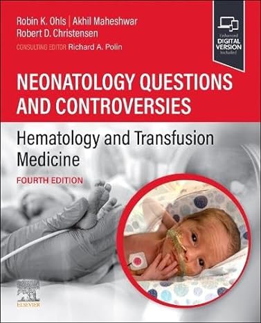 Hematology Immunology and Infectious Disease Neonatology Questions and Controversies 4th edition