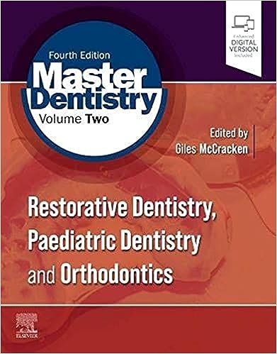 Master Dentistry Volume 2 Restorative Dentistry Paediatric Dentistry And Orthodontics 4th edition