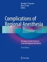 Complications of Regional Anesthesia Principles of Safe Practice in Local and Regional Anesthesia 3rd edition