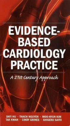 Evidence Based Cardiology Practice A 21st Century Approach