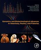 Genomics and Biotechnological Advances in Veterinary Poultry and Fisheries