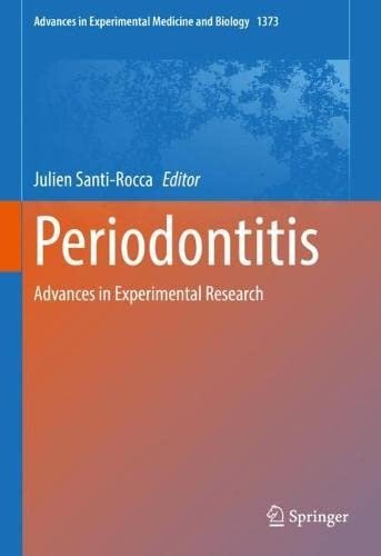 Periodontitis: Advances in Experimental Research (Advances in Experimental Medicine and Biology, 1373)