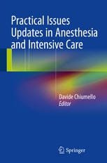 Practical Issues Updates in Anesthesia and Intensive Care 1st edition