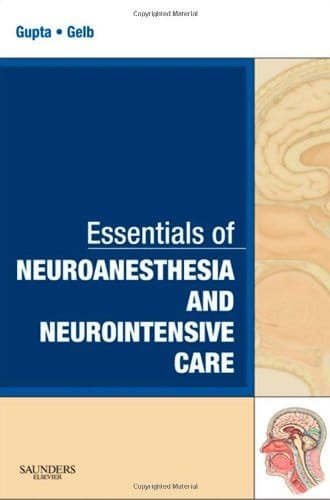Essentials of Neuroanesthesia and Neurointensive Care 1st edition