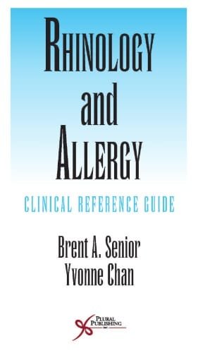 Rhinology and Allergy Clinical Reference Guide 1st edition