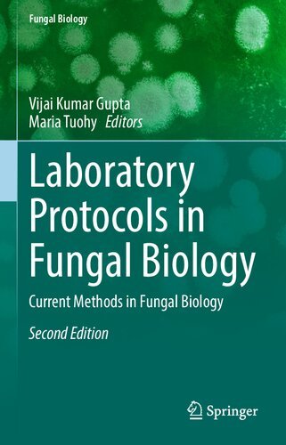 Laboratory Protocols in Fungal Biology: Current Methods in Fungal Biology