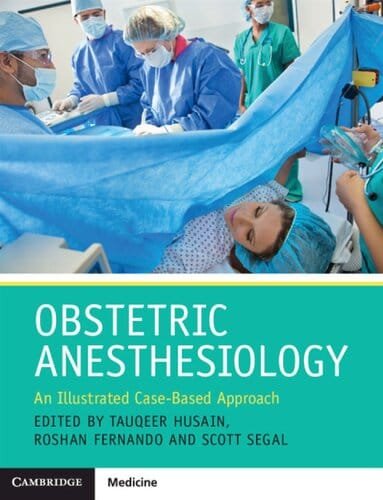 Obstetric Anesthesiology An illustrated Case Based Approach 1st edition