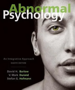 Abnormal Psychology An Integrative Approach 8th edition