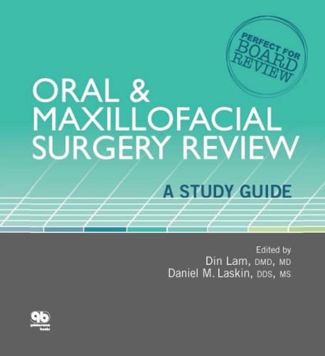 Oral & Maxillofacial Surgery Review A Study Guide 1st edition